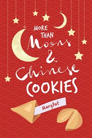 More than moons & chinese cookies cover image