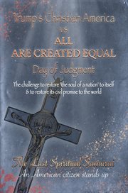 Trump's christianity vs all are created equal. Day of Judgement cover image