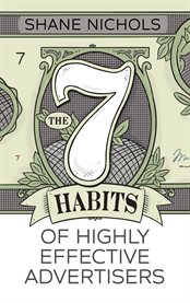 The 7 habits of highly effective advertisers cover image