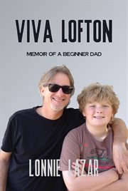Viva lofton. Memoir of a Beginner Dad cover image