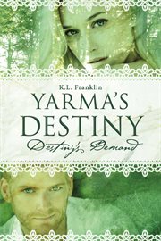 Yarma's destiny. Destiny's Demand cover image