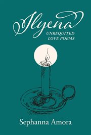 Ilyena. Unrequited Love Poems cover image