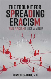 The tool kit for spreading eracism (end racism) like a virus cover image
