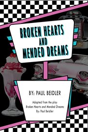 Broken hearts and mended dreams cover image