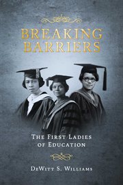 Breaking barriers: the first ladies of education cover image