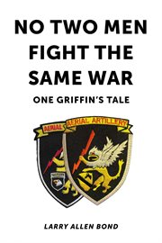 No two men fight the same war. One Griffin's Tale cover image