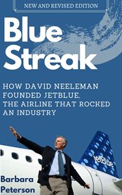 Bluestreak : inside JetBlue, the upstart that rocked an industry cover image