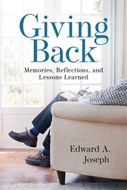 Giving back. Memories, Reflections, and Lessons Learned cover image