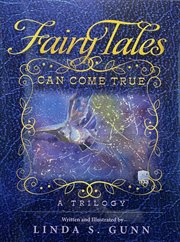 Fairy tales can come true. A Trilogy cover image