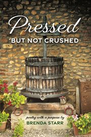 Pressed but not crushed cover image