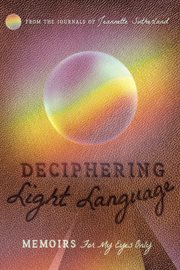 Deciphering light language. Memoirs For My Eyes Only cover image