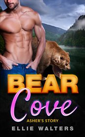 Bear cove. Asher's Story cover image