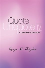 Quote Unquote IV : A Teacher's Lesson cover image