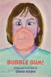 Bubble gum! cover image