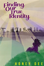 Finding our true identity cover image