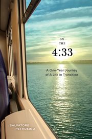 On the 4:33 a one-year journey of a life in transition cover image