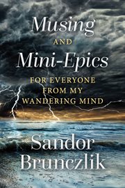 Musing and mini-epics for everyone from my wandering mind cover image