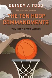 The ten hoop commandments. Thy Lord Lives Within cover image