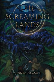 The screaming lands cover image