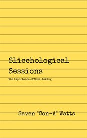 Slicchological sessions. The Importance of Note-Taking cover image