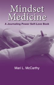 Mindset medicine. A Journaling Power Self-Love Book cover image