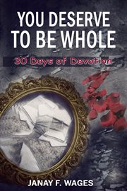 You deserve to be whole. 30 Days of Devotion cover image