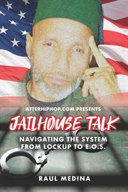 AfterHipHop.com Presents : JailHouse Talk Navigating the System from Lockup to E.O.S cover image