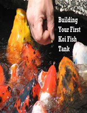 Building your first koi fish tank cover image