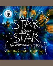 Bright star night star: an astronomy story cover image