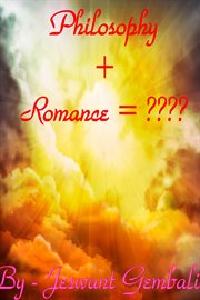 Philosophy + romance = ????. A Romantic story cover image