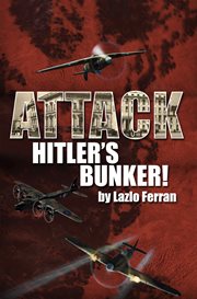 Attack hitler's bunker! cover image