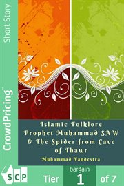 Islamic folklore prophet muhammad saw & the spider from cave of thawr cover image