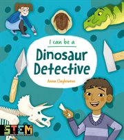 I can be a dinosaur detective cover image