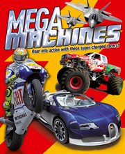 Mega machines. Roar into action with these super-charged racers! cover image
