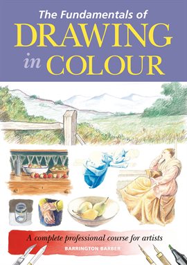 Cover image for The Fundamentals of Drawing in Colour