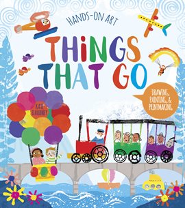 Cover image for Hands-On Art: Things That Go