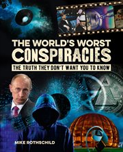 The world's worst conspiracies cover image