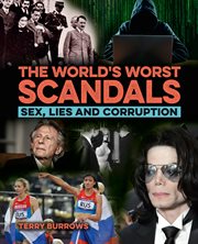 The world's worst scandals cover image