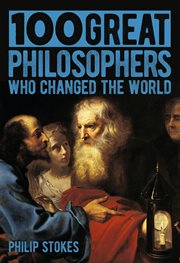 100 great philosophers who changed the world cover image
