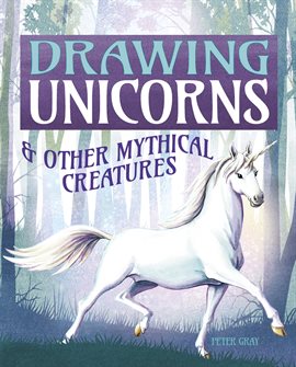 Cover image for Drawing Unicorns & Other Mythical Creatures