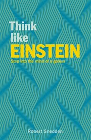 Think like Einstein : Step into the mind of a genius cover image