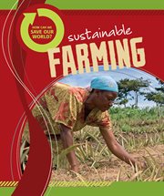 How can we save our world? sustainable farming cover image
