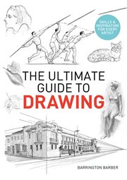 The ultimate guide to drawing : skills & inspiration for every artist cover image