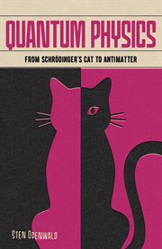 QUANTUM PHYSICS : from schroedinger's cat to antimatter cover image