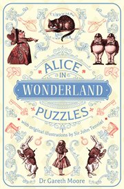 Alice in wonderland puzzles : with original illustrations by ir John Tenniel cover image