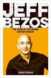 Jeff Bezos : the world-changing entrepreneur cover image