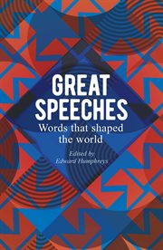 Great Speeches : Words that Shaped the World cover image