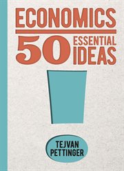 Economics : 50 Essential Ideas. 50 Essential Ideas cover image