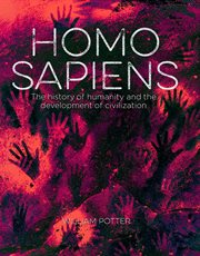 Homo Sapiens : The History of Humanity and the Development of Civilization cover image