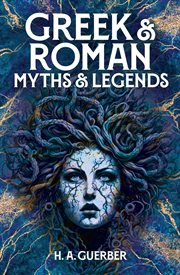 Greek & Roman Myths & Legends cover image